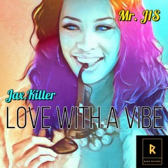 In Love With The Vibe Feat. Mr. J1S