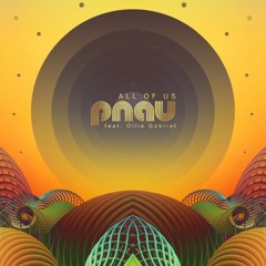 PNAU - All Of Us feat. Ollie Gabriel