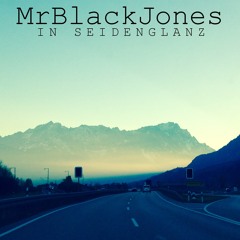 MrBlackJones - In Seidenglanz