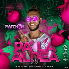 PA' LA ALDEA 2.0 MIXED BY PAITHONDJ