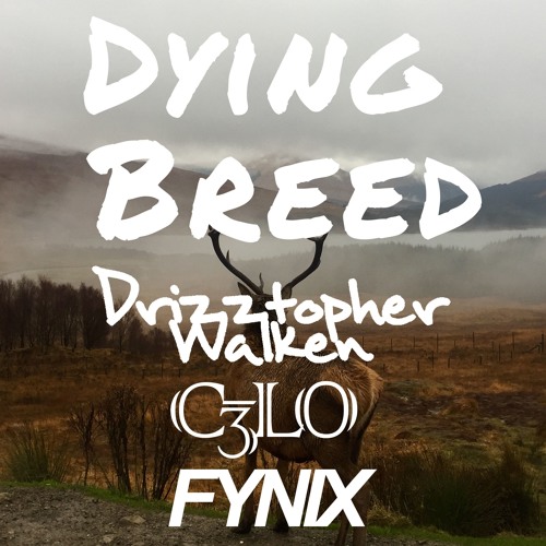 Drizztopher Walken - DyingBreed (feat. C3LO)