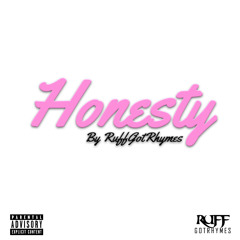 RuffGotRhymes Honesty Freestyle