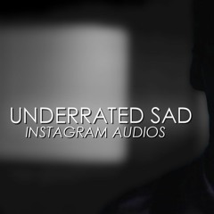 sad underrated audios [vol 1]