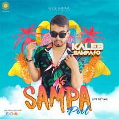 Kaleb Sampaio - Live Set #Sampa Pool