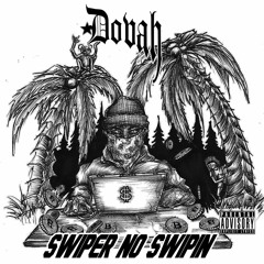 Dovah - No Swipin prod. kylejuniour