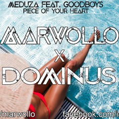 Meduza Feat. Goodboys - Piece Of Your Heart (Marwollo X Dominus Remix)