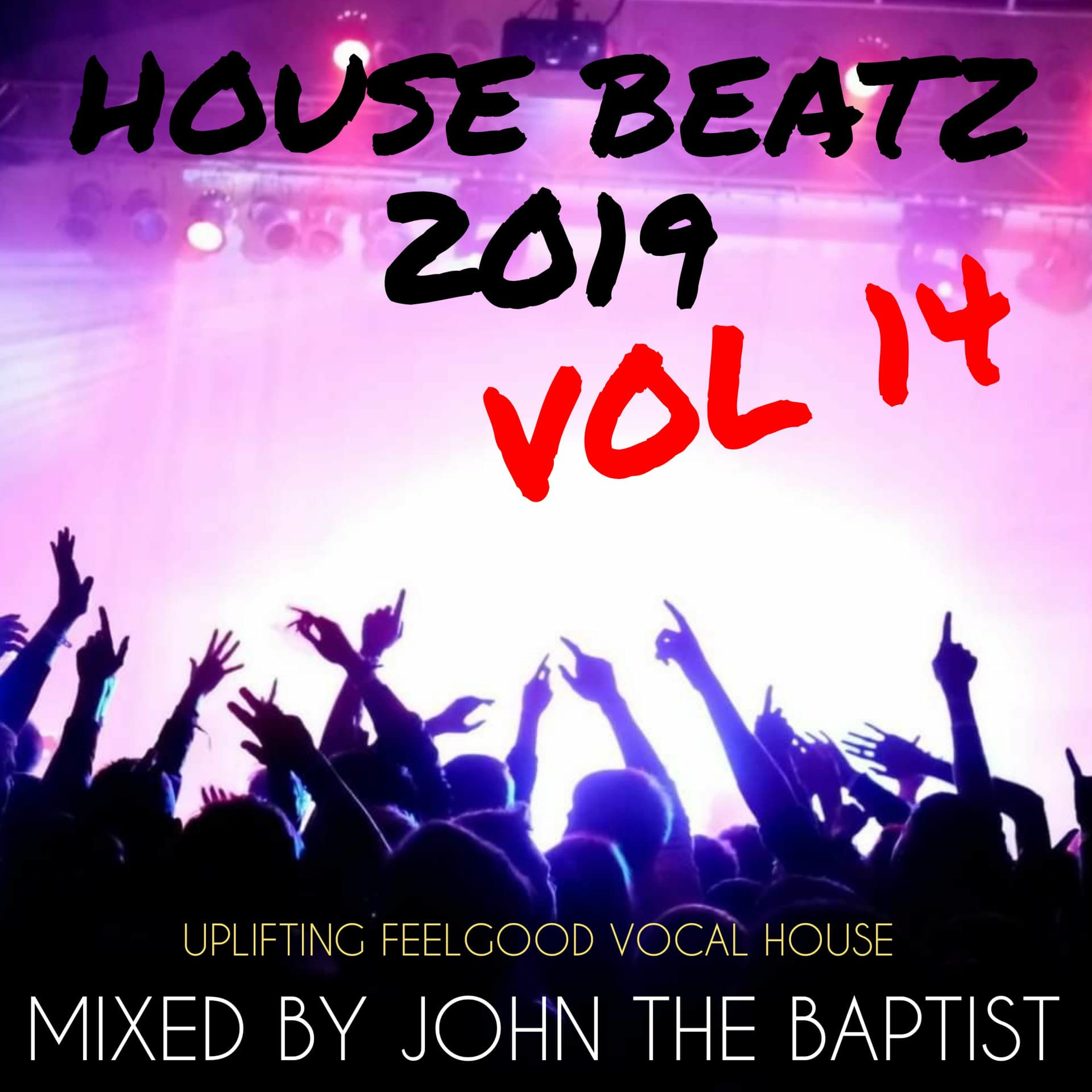 House Beatz 2019 Vol 14 Mixed By John The Baptist episode artwork