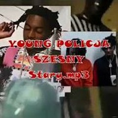 YOUNG POLICJA X SZESNY - STARY.MP3 (Prod. Mathiastyner) Ft. Lil Olek