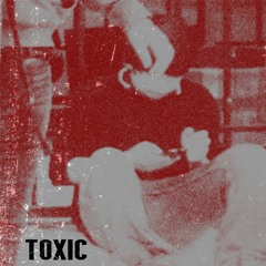 TOXIC (Prod. ImoTape Productions)