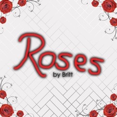 Roses - Britt