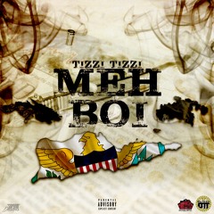 Meh Boi - TizZi TizZi (Prod. By AYo TizZi) (Mix And Master By BMR)