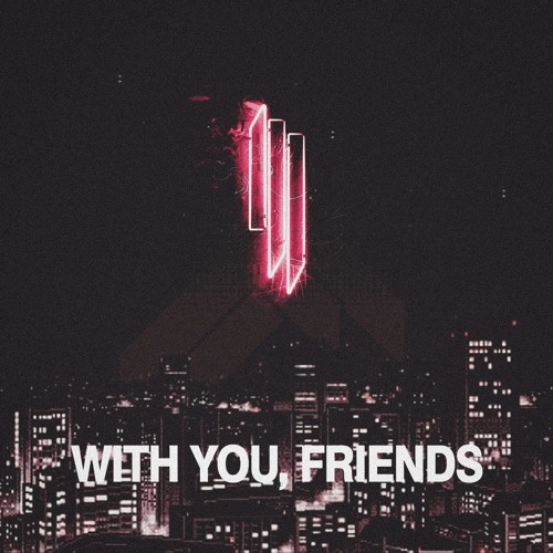 Skrillex - With You, Friends (Lo - Fi Remix)