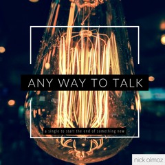 Any Way To Talk