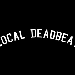 A Portrait Of The Artist as a Deadbeat