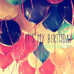 It's my Birthday ft. Ballout Peso