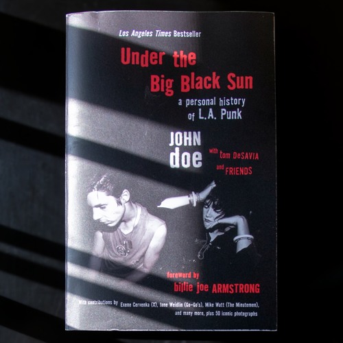 Book Musik 006 Under The Big Black Sun A Personal History Of L A Punk By John Doe Tom Desavia By Book Musik
