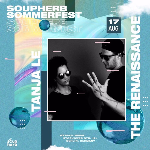 Soupherb Sommerfest - Tanja le Chains b2b The Rennaissance