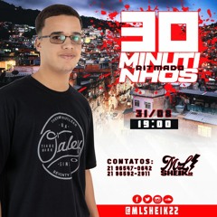 30 MINUTINHOS RITMADO COM ML SHEIK 22 [ 100 LOCUÇÃO ] OLHA E BABA KKK