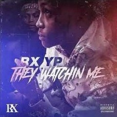RX YP - They Watchin Me [Prod.Lobeats x GamerBoomin]