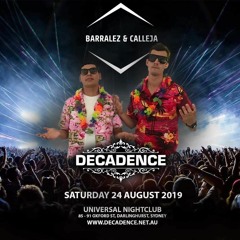 BARRALEZ & CALLEJA Live @ DECADENCE
