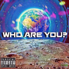 WHO ARE YOU?