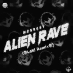 Moonboy - Alien Rave (Loki Remix)