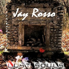 Jay Rosso - Lost Souls