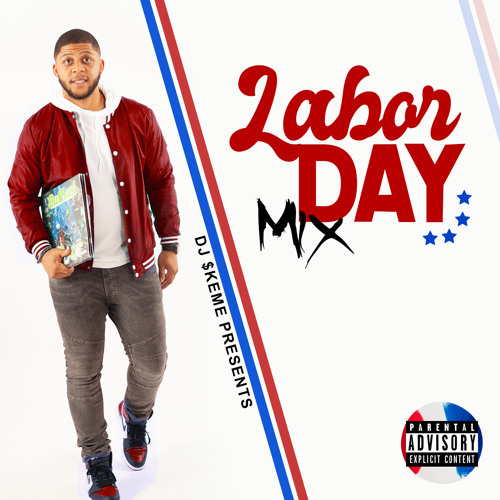 Labor Day Mix - DJ Skeme