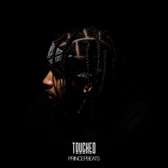 Touched "Freestyle" - PrincePBeats