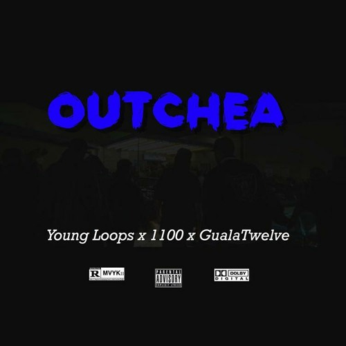 Outchea Young Loops x 1100 x GualaTwelve