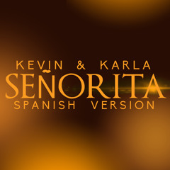 Kevin & Karla - Señorita (Versión en Español)