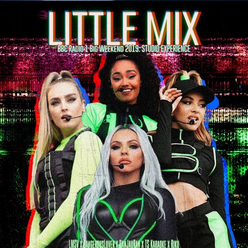 Stream Little Mix BBC Big Weekend Studio Album by LMSV | Listen online for  free on SoundCloud