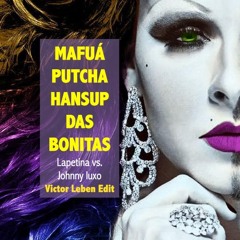 Mafua Putcha Hands das bonitas - Lapetina vs Jhonny luxo (victor leben Edit)