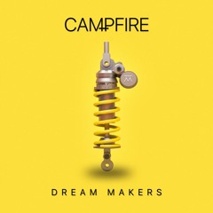 Dream Makers - Campfire