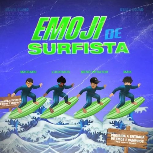 Death $quad - Emoji de Surfista (ft. MAIK, Luckhaos, Menó Infrator, Massaru) Prod. EF