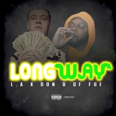 LA-"Long Way"(Ft Don D Of FGE)