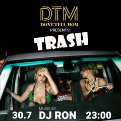 TRASH 2000's DJ RON 30.7