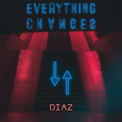 Everything Changes - Mut zur Veränderung!