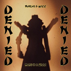 DENIED ft. WIZZ