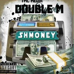 DOUBLE M - SHMONEY