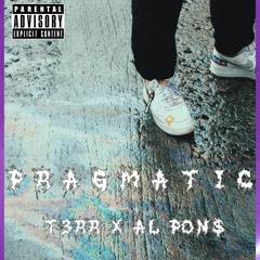 PRAGMATIC - T3RR|AL PON$