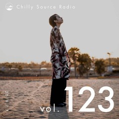 Chilly Source Radio Vol.123 DJ YEN , kairi Guest mix