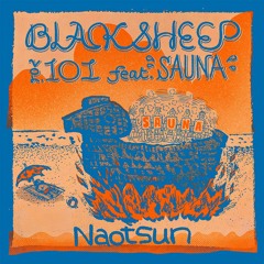 BLACKSHEEP_vol.101_feat.SAUNA：Naotsun
