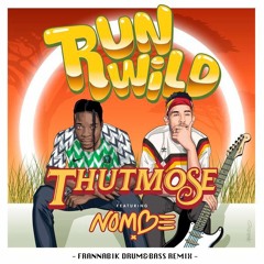 Thutmose - Run Wild Feat. NoMbe (Frannabik DnB Remix) [Free Download]