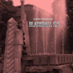 Chance McDermott - Blackball EP Preview