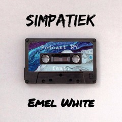 Simpatiek Podcast #6 - Emel White