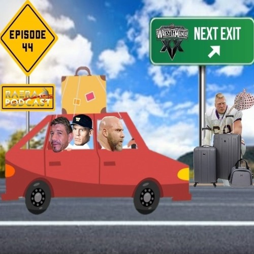 Episode 44 - The Road to WrestleMania XX