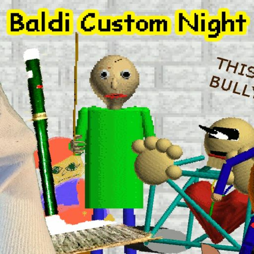 Stream Baldi Custom Night Soundtrack by JohnsterSpaceGames | Listen ...