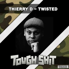 Thierry D -  Twisted  (Free Download)