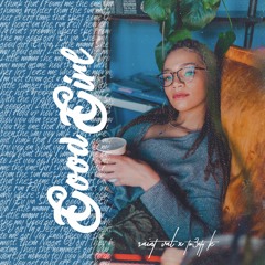 Good Girl (ft. Tw3nty-K)